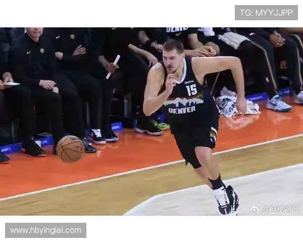 尼古拉约基奇如何引领NBA新风潮与球队崛起之路